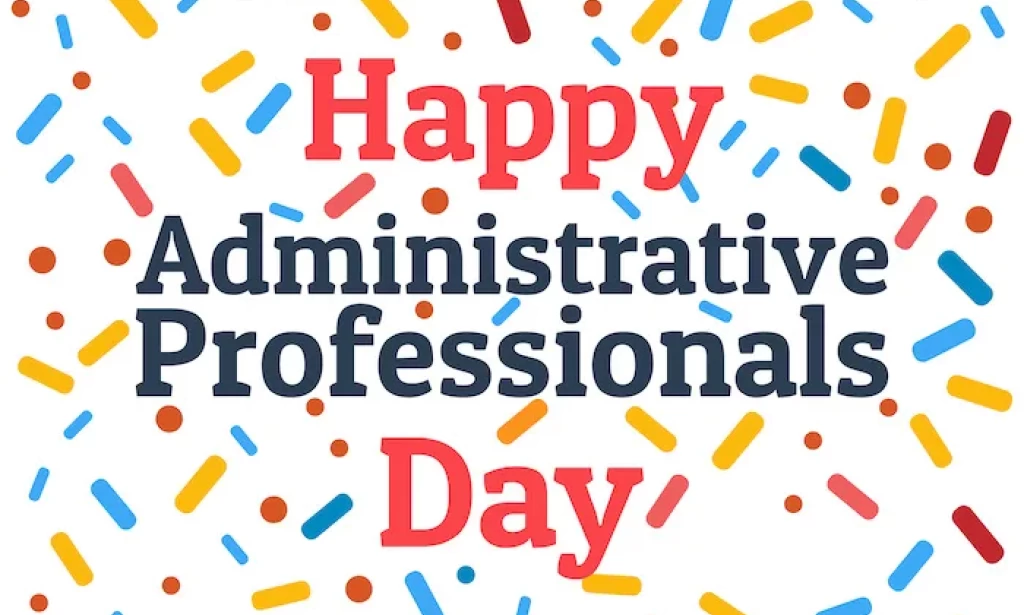 Administrative Professionals Day Recognizing the Backbone of Business