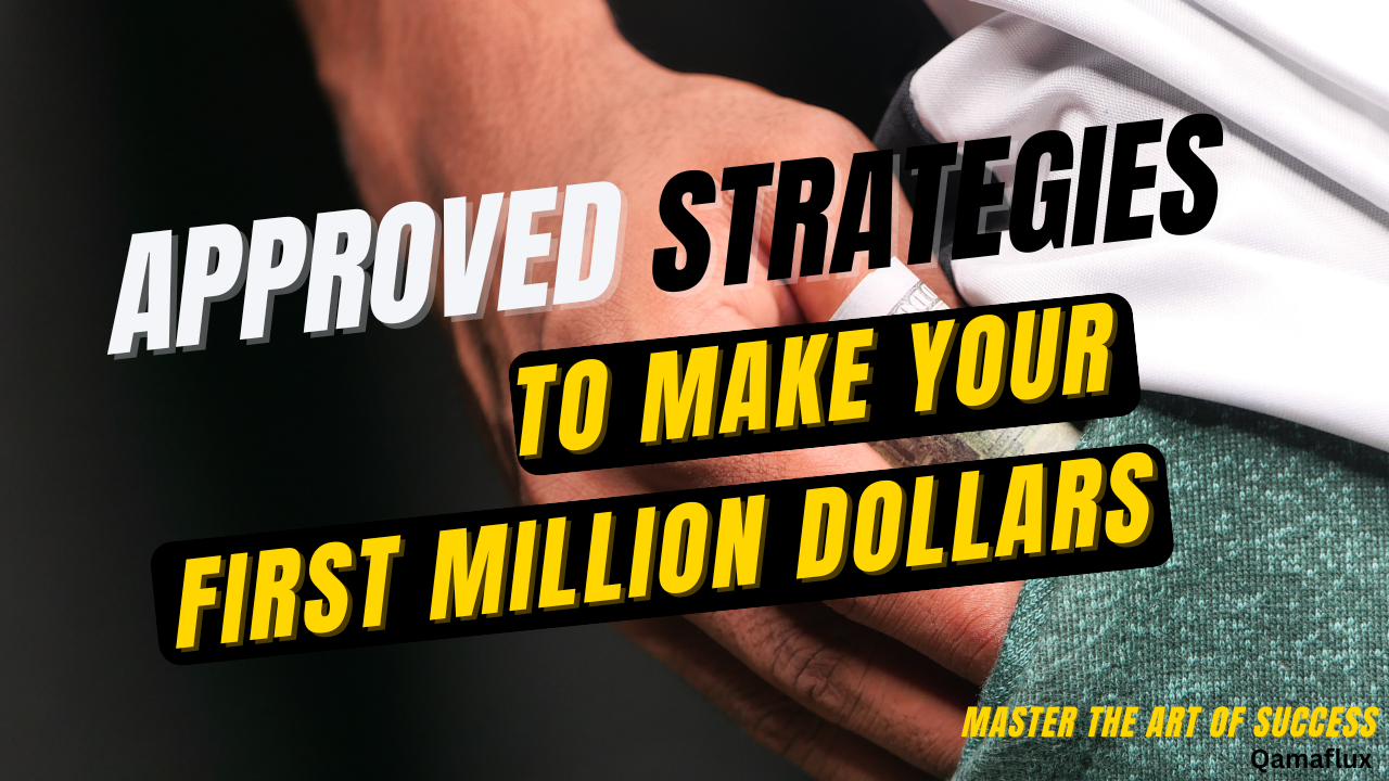 Approved Strategies to Make Your First Million Dollars